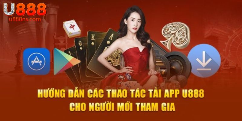 Hướng dẫn tải ứng dụng U888 nhà cái chi tiết về điện thoại 