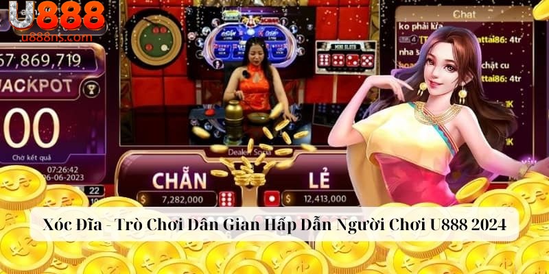 Xóc Đĩa - Trò Chơi Dân Gian Hấp Dẫn Người Chơi U888